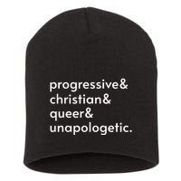 Progressive And Christian And Queer And Unapologetic Short Acrylic Beanie