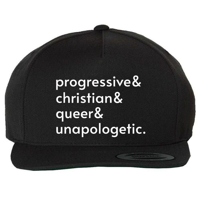 Progressive And Christian And Queer And Unapologetic Wool Snapback Cap