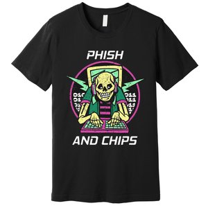 P.H.I.S.H And Chips Funny Hacker Premium T-Shirt