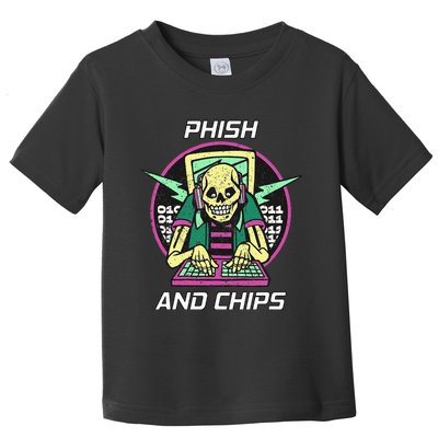 P.H.I.S.H And Chips Funny Hacker Toddler T-Shirt