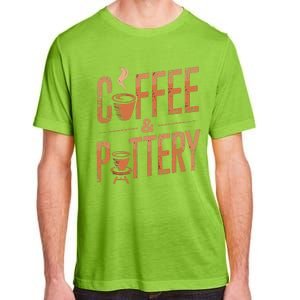 Pottery And Coffee Ceramic Artist Adult ChromaSoft Performance T-Shirt