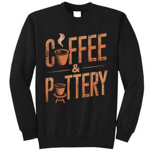 Pottery And Coffee Ceramic Artist Sweatshirt