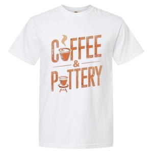 Pottery And Coffee Ceramic Artist Garment-Dyed Heavyweight T-Shirt