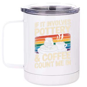 Pottery And Coffee Ceramic Artist 12 oz Stainless Steel Tumbler Cup