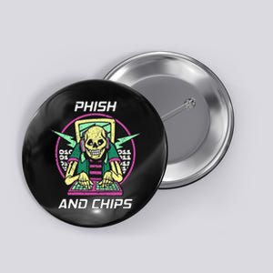 P.H.I.S.H And Chips Funny Hacker Button