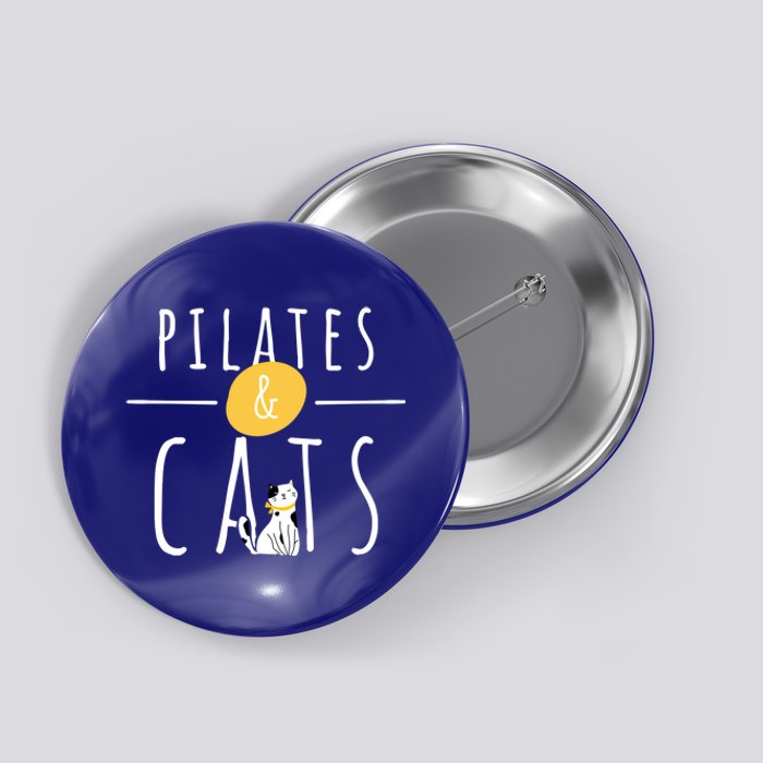 Pilates And Cats Owner Lover Instructor Teacher Gift Button