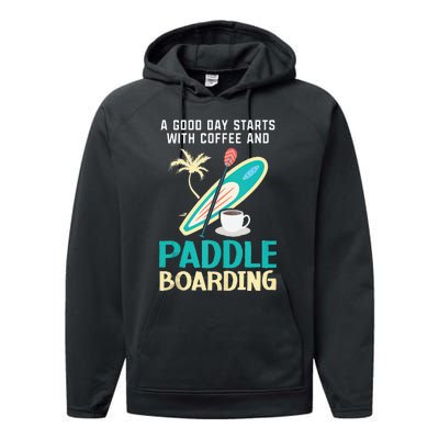 Paddleboard And Coffee Standup Paddleboarding Caffeine Performance Fleece Hoodie