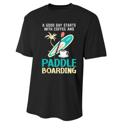 Paddleboard And Coffee Standup Paddleboarding Caffeine Performance Sprint T-Shirt