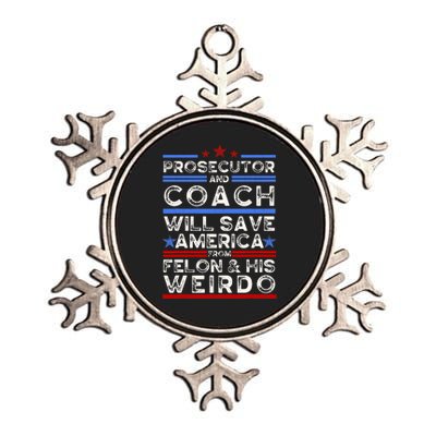 Prosecutor And Coach Versus Felon And Weirdo Harris Walz Metallic Star Ornament