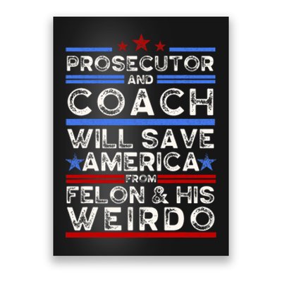 Prosecutor And Coach Versus Felon And Weirdo Harris Walz Poster