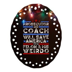 Prosecutor And Coach Versus Felon And Weirdo Harris Walz Ceramic Oval Ornament