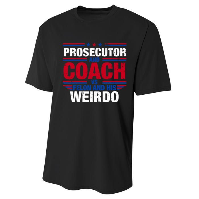 Prosecutor And Coach Vs Felon And His Weirdo Harris Waltz Performance Sprint T-Shirt