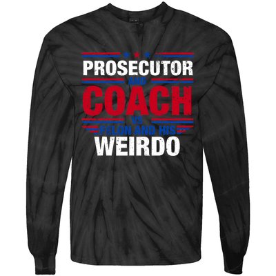 Prosecutor And Coach Vs Felon And His Weirdo Harris Waltz Tie-Dye Long Sleeve Shirt