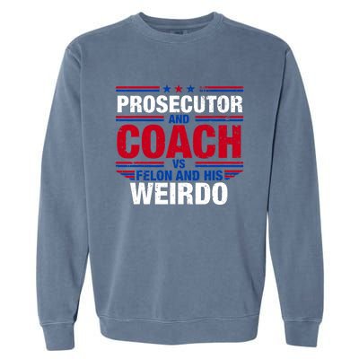 Prosecutor And Coach Vs Felon And His Weirdo Harris Waltz Garment-Dyed Sweatshirt