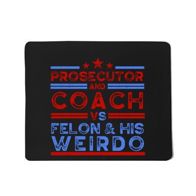 Prosecutor And Coach Vs Felon And His Weirdo Mousepad