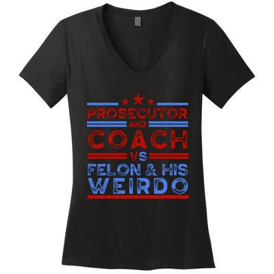 Prosecutor And Coach Vs Felon And His Weirdo Women's V-Neck T-Shirt