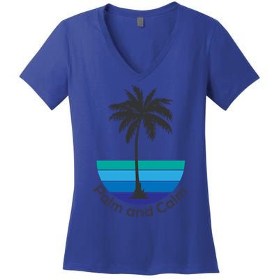 Palm And Calm Summer Vacation Vibes Vacay Mode Sunshine Meaningful Gift Women's V-Neck T-Shirt