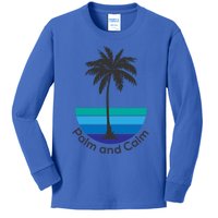 Palm And Calm Summer Vacation Vibes Vacay Mode Sunshine Meaningful Gift Kids Long Sleeve Shirt