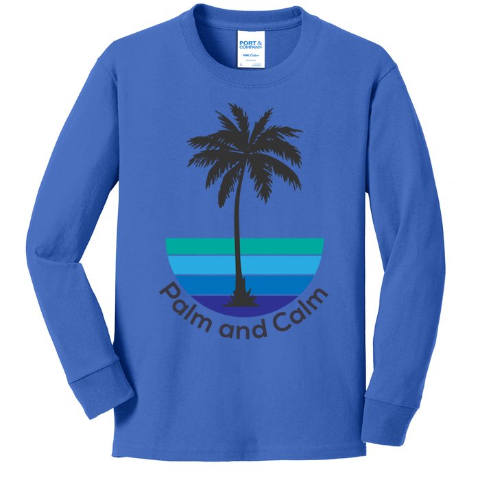 Palm And Calm Summer Vacation Vibes Vacay Mode Sunshine Meaningful Gift Kids Long Sleeve Shirt