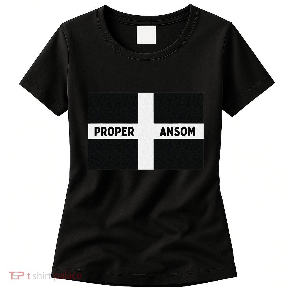 Proper Ansom Cornish Saying Cornwall Womens T-Shirt