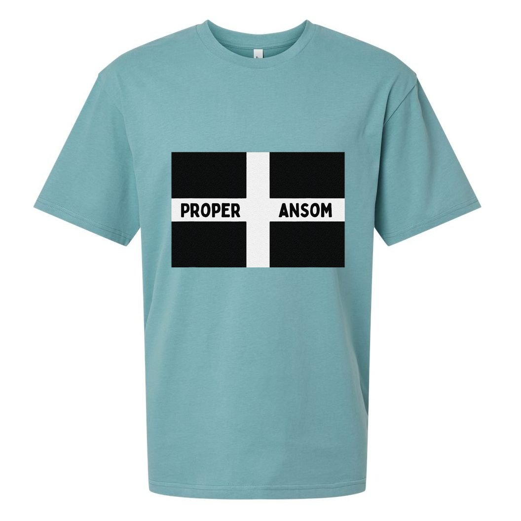Proper Ansom Cornish Saying Cornwall Sueded Cloud Jersey T-Shirt