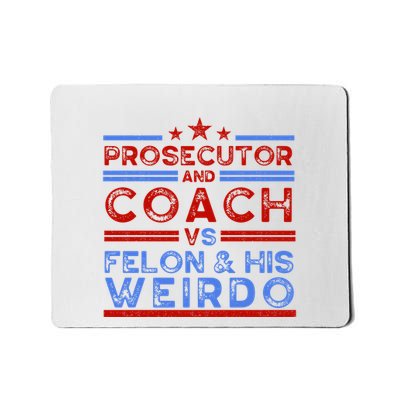 Prosecutor And Coach Vs Felon And His Weirdo Mousepad