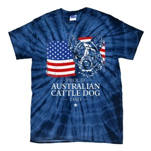 Proud Australian Cattle Dog Dad American Flag Patriotic Dog Tie-Dye T-Shirt