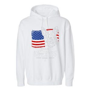 Proud Australian Cattle Dog Dad American Flag Patriotic Dog Garment-Dyed Fleece Hoodie