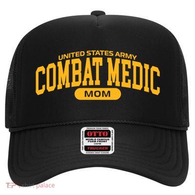 Proud Army Combat Medic Mom Gift High Crown Mesh Back Trucker Hat