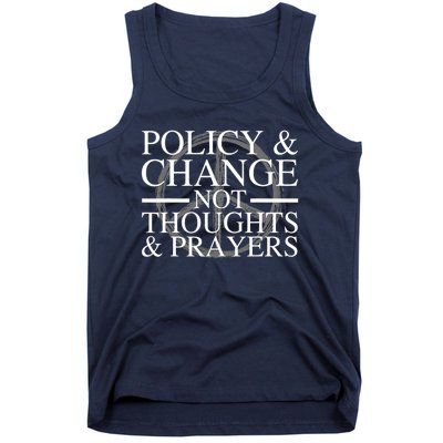 Policy And Change Not Thoughts Prayers End Gun Violence Tank Top