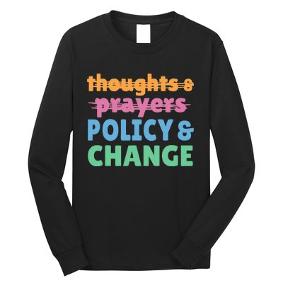 Policy and Change  Policy and Change Long Sleeve Shirt