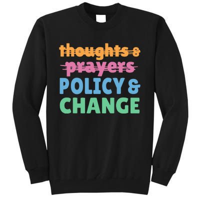 Policy and Change  Policy and Change Tall Sweatshirt