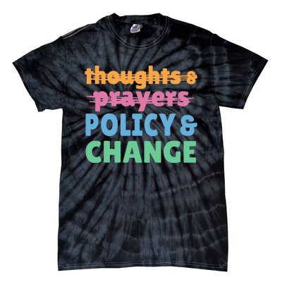 Policy and Change  Policy and Change Tie-Dye T-Shirt