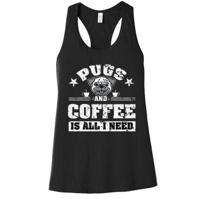 Pugs and Coffee is all i need Funny Pug Coffee Women's Racerback Tank