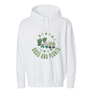 Plants And Dogs Funny Plant Lover Dog Lover Plant Garment-Dyed Fleece Hoodie