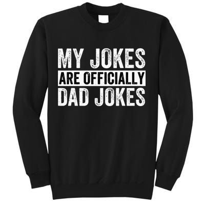 Pregnancy Announcement Dad My Jokes Are Officially Dad Jokes Sweatshirt