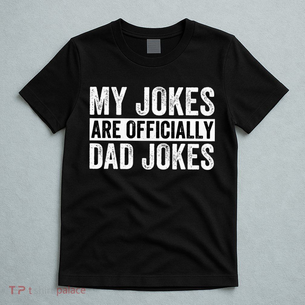 Pregnancy Announcement Dad My Jokes Are Officially Dad Jokes T-Shirt