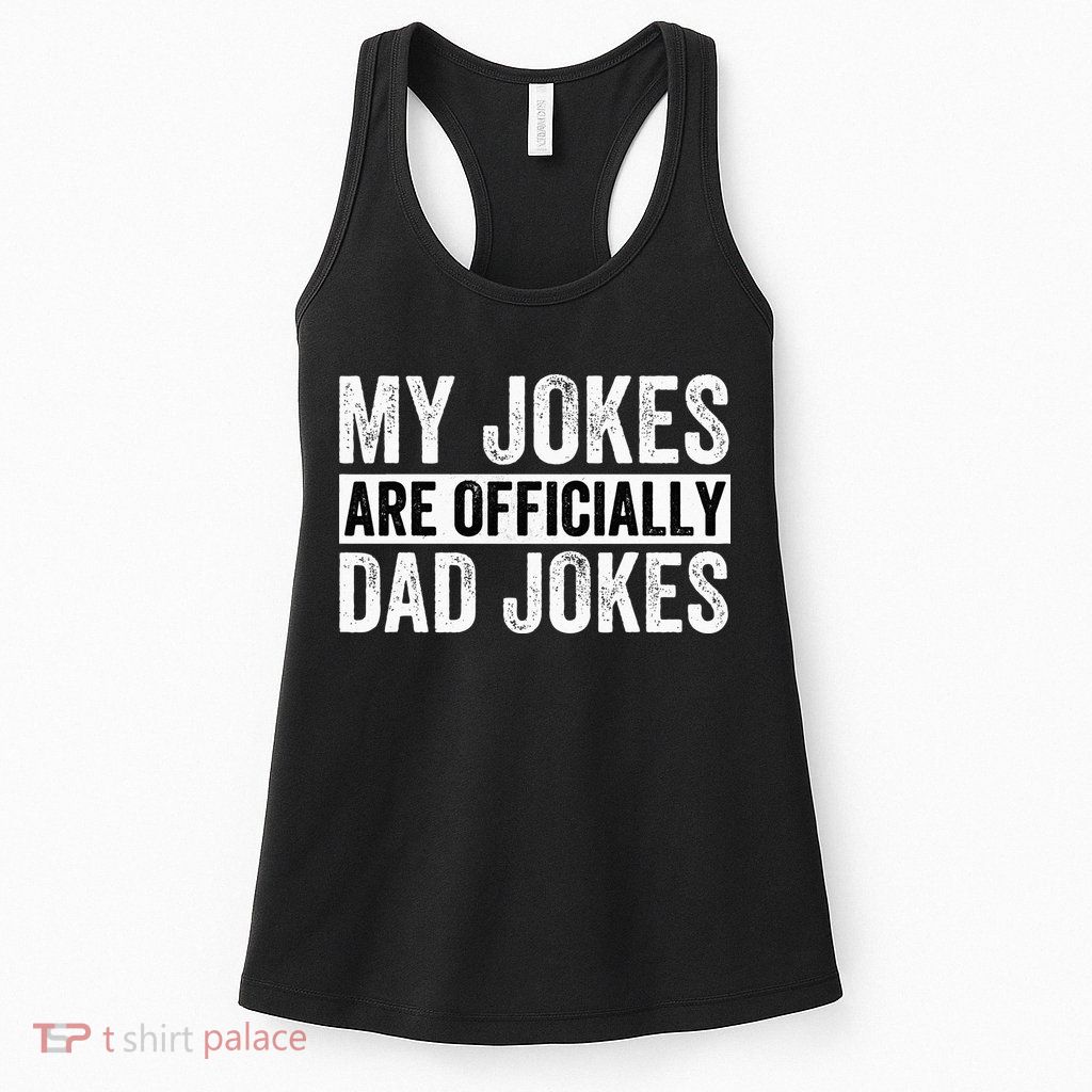 Pregnancy Announcement Dad My Jokes Are Officially Dad Jokes Womens Tank Top
