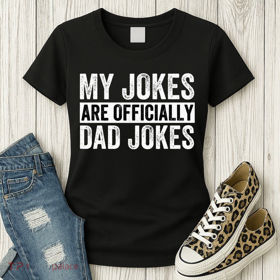 Pregnancy Announcement Dad My Jokes Are Officially Dad Jokes Womens T-Shirt