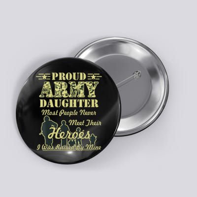 Proud Army Daughter Gift Button