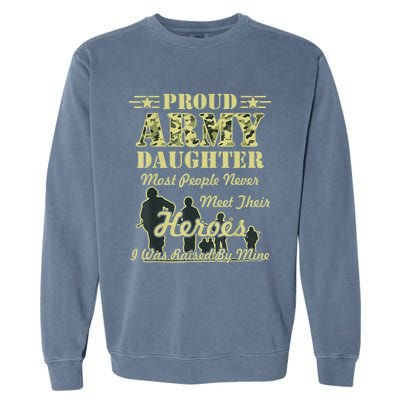 Proud Army Daughter Gift Garment-Dyed Sweatshirt