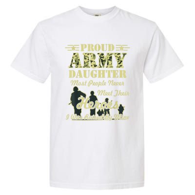 Proud Army Daughter Gift Garment-Dyed Heavyweight T-Shirt