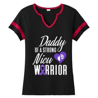 Prematurity Awareness Daddy Nicu Warrior Preemie Dad Ladies Halftime Notch Neck Tee