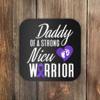 Prematurity Awareness Daddy Nicu Warrior Preemie Dad Coaster