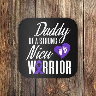 Prematurity Awareness Daddy Nicu Warrior Preemie Dad Coaster