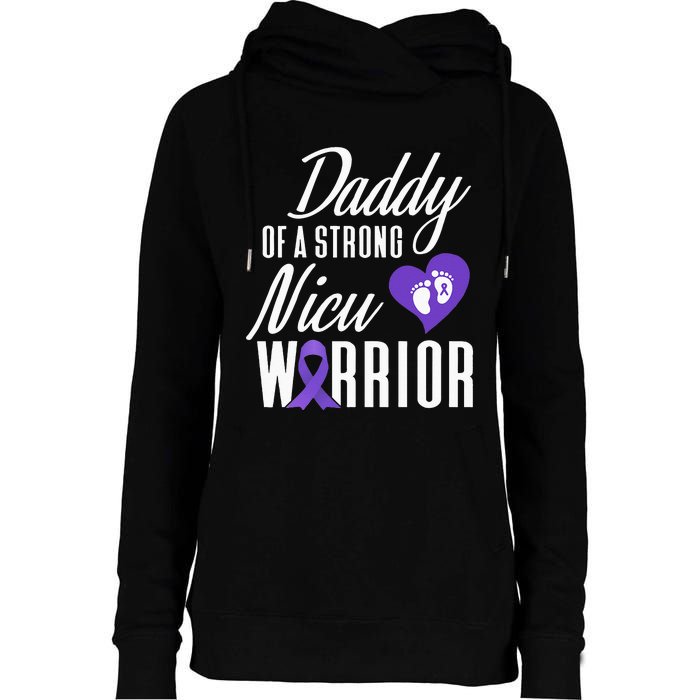 Prematurity Awareness Daddy Nicu Warrior Preemie Dad Womens Funnel Neck Pullover Hood