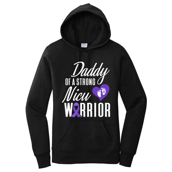 Prematurity Awareness Daddy Nicu Warrior Preemie Dad Women's Pullover Hoodie