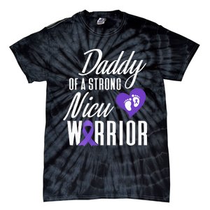 Prematurity Awareness Daddy Nicu Warrior Preemie Dad Tie-Dye T-Shirt