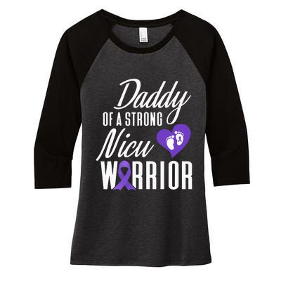 Prematurity Awareness Daddy Nicu Warrior Preemie Dad Women's Tri-Blend 3/4-Sleeve Raglan Shirt