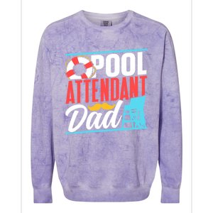 Pool Attendant Dad Rescuer Swimming Attendants Father Daddy Great Gift Colorblast Crewneck Sweatshirt